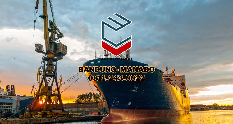 Jasa Ekspedisi Kirim Barang Bandung Manado Darat Laut dan Udara Harga Tarif Murah Ongkir Hemat Door To Door